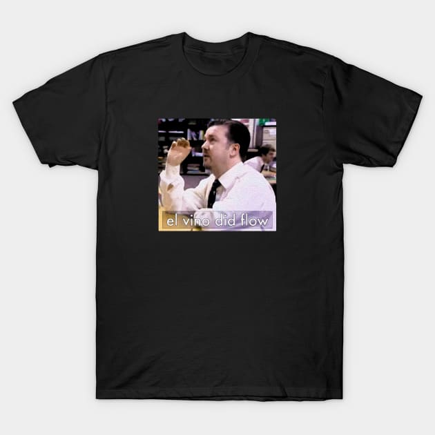 David Brent - El Vino Did Flow T-Shirt by zap